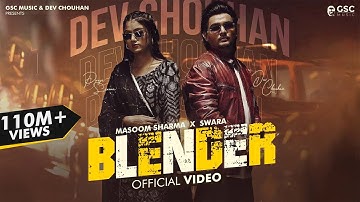 Blender (Full Video) | Masoom Sharma | Dev Chouhan, Pooja Saxena | New Haryanvi Songs Haryanavi 2024