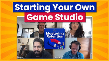 How to Start Your Own Game Studio - Mastering Retention Roundtable