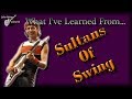 What I Learned From Sultans Of Swing