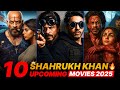 Top 10 Shahrukh Khan Movies Coming 2025-2027 🎬