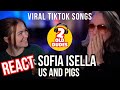 TRUTH BOMBS! Reaction to Sofia Isella - Us and Pigs
