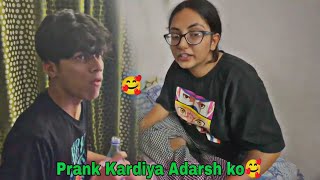 Prank kardiya Adarsh ko🥰 | @adarshsinghvlogs