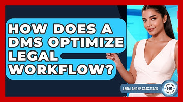 How Does A DMS Optimize Legal Workflow? - Legal And HR SaaS Stack