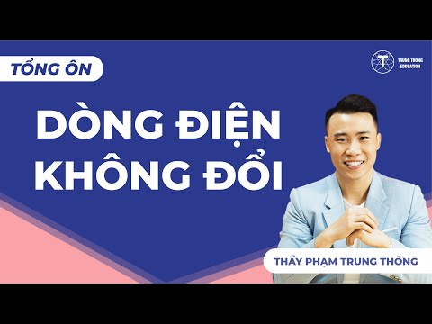 Video Tổng ôn chương Dòng Điện Không Đổi - Lớp 11 | Thầy... - youtube