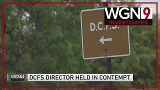 DCFS director held in contempt following WGN Investigates report on long hospitalizations