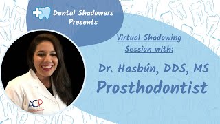 Prosthodontist Virtual Shadowing with Dr. Hasbun 3/18