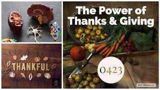 Whence Came You? - 0423 - The Power of Thanks and Giving