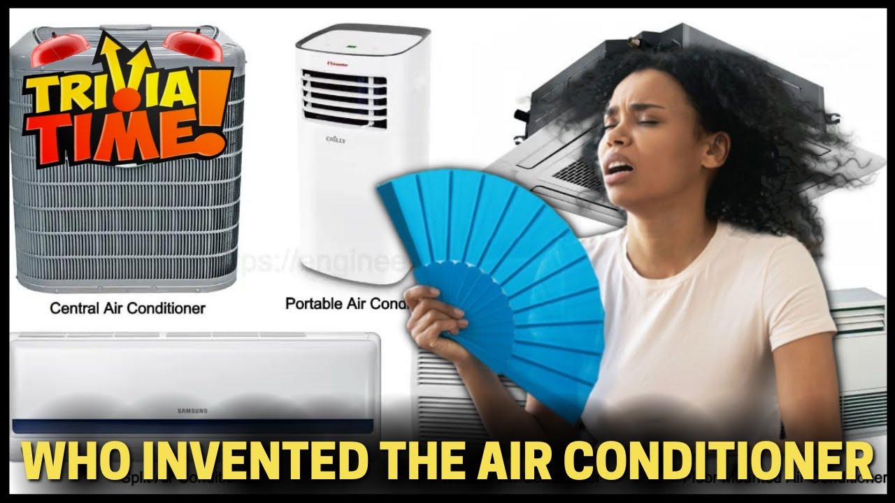 Who invented the air conditioner YouTube