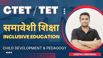 CTET DECEMBER  2022 I CDP I Inclusive Education I Deepak Himanshu Sir