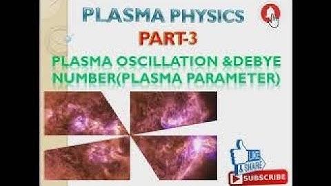 Plasma oscillation,Plasma parameters,.deby number/plasma part-3