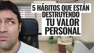 5 Hábitos Que Están Destruyendo Tu Valor Personal y Tu Carisma Natural