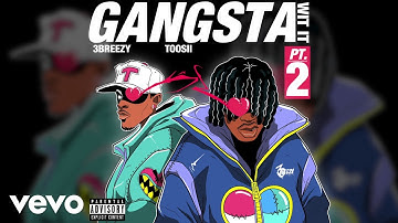 3Breezy - Gangsta Wit It Pt. 2 feat. Toosii (Visualizer)