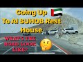 GOING UP ROAD TO AL SUHUB REST HOUSE PROJECT Part 2 🇦🇪 Khorfakkan City  | How Much #AlSuhubRestHouse