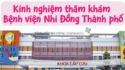 Bệnh viện nào khám nhi tốt ở tphcm năm 2024