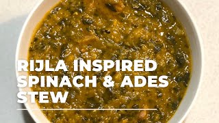 RIJLA (PURSLANE) INSPIRED SPINACH & ADES || SPINACH & RED LENTIL STEW