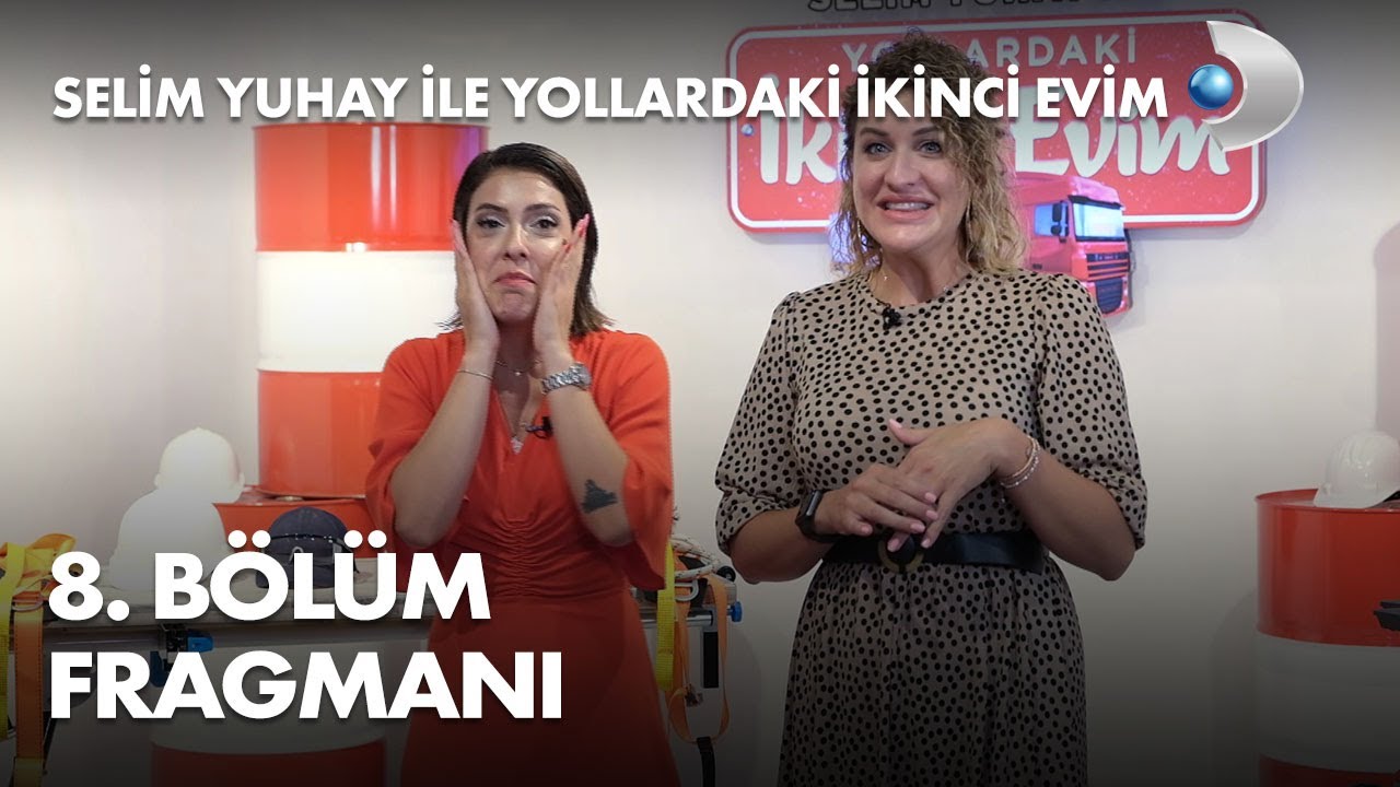 selim yuhay ile yollardaki ikinci evim 8 bolum fragmani youtube