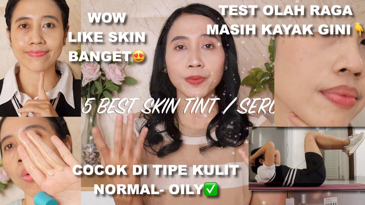 TOP 5 BEST SKIN TINT / SERUM TINT FAVORITKU YANG COCOK DI NORMAL - OILY SKIN 🙌🏻 | Maria Soelisty