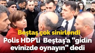 Polis HDP'li Meral Danış Beştaş'a \