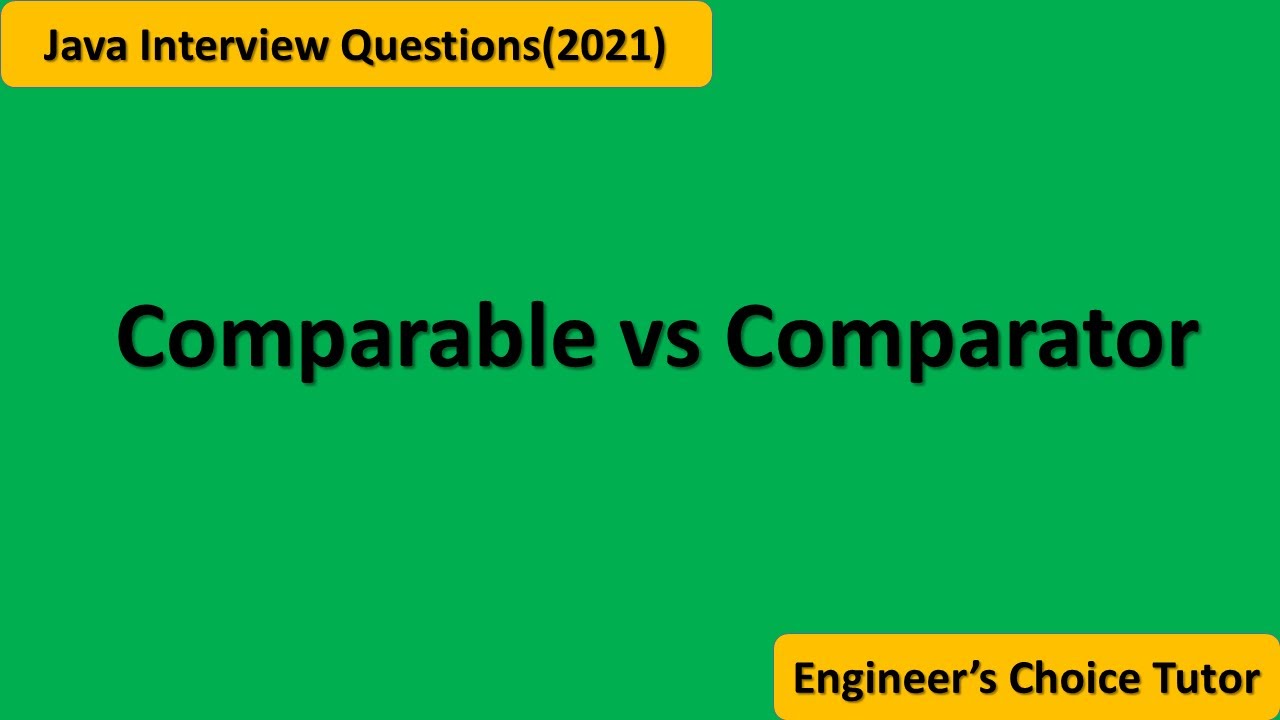 Comparable vs Comparator Java interview question 2021 YouTube