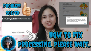 How to solve adsense processing. Please wait |Step2 error for monetization?