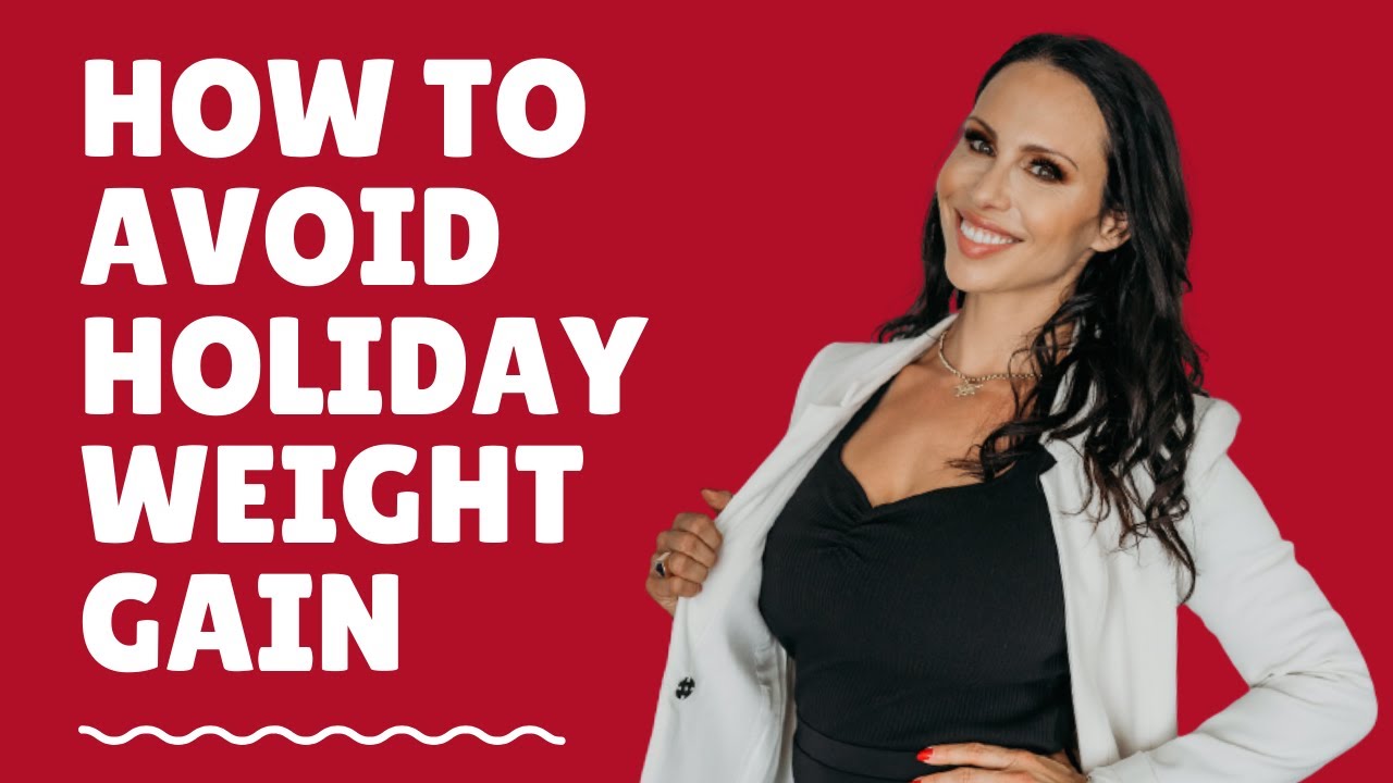 How to Avoid Holiday Weight Gain - YouTube