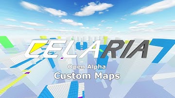 Celaria Custom Maps Showcase [Open Alpha]