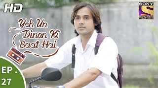 ये उन दिनों की बात है - ये उन दिनों की बात है - एप 27 - 11 अक्टूबर, 2017