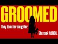 GROOMED: They took her daughter. She took ACTION. - Trailer