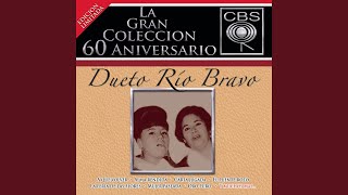 Video thumbnail of "Dueto Río Bravo - Quiero Besarte a la Noche"