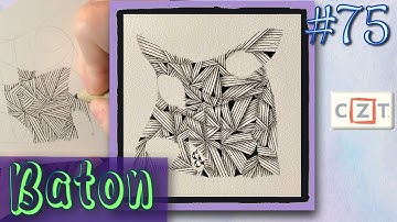 Baton || Easy Zentangle ® Patterns || Day 75 || 100 Days of Zentangle 2020
