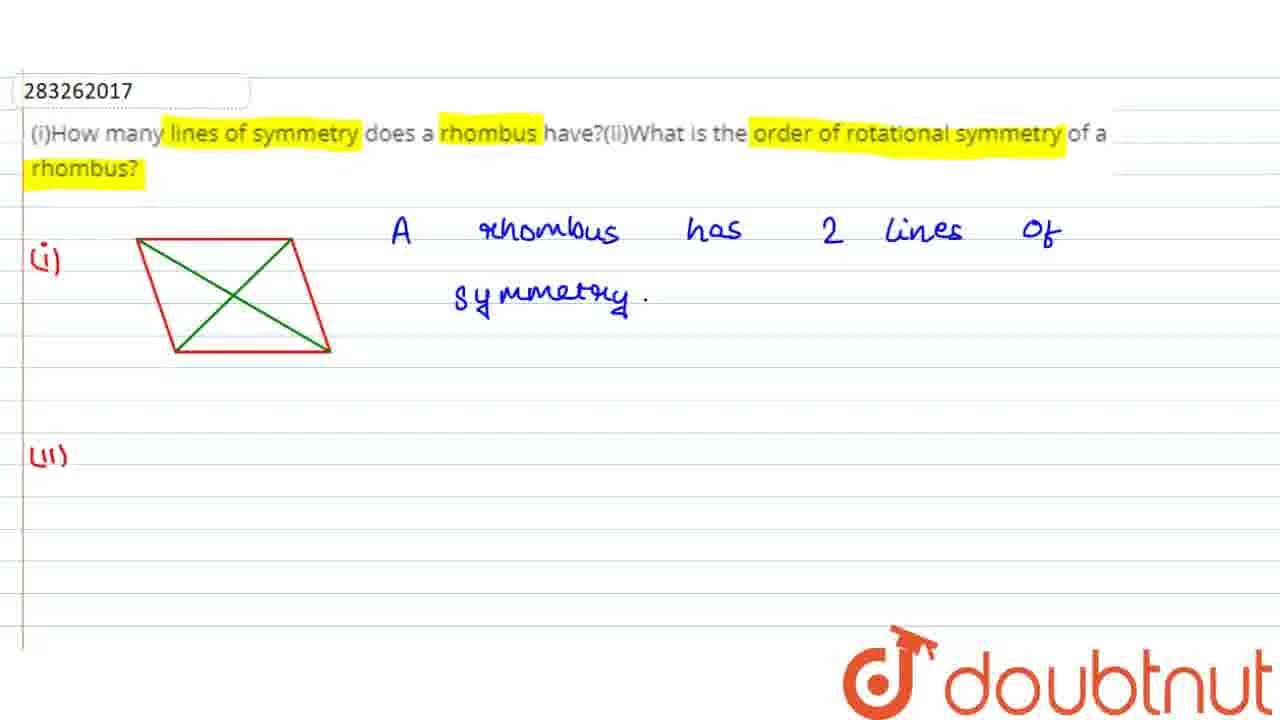 i How Many Lines Of Symmetry Does A Rhombus Have ii What Is The i How Many Lines Of Symmetry Does A Rhombus Have ii What Is The