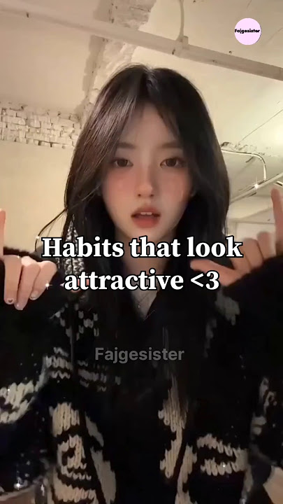 Habits that look attractive 😉 ✨🤌🏻 #fajgesister #asthetic #relatable #astheticedits #trend #ytshorts