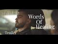 Words Of Healing - Short Film Trailer