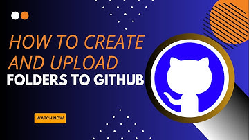 How to Create and Upload Folders to GitHub - Here