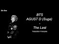 BTS Agust D (Suga) - The Last (Traduction Française) Mp3 Song