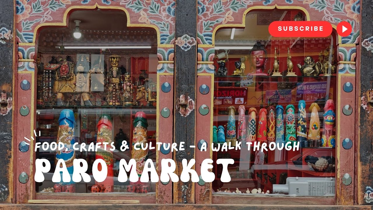 Paro Market, Bhutan | A Colorful Journey Through Local Life