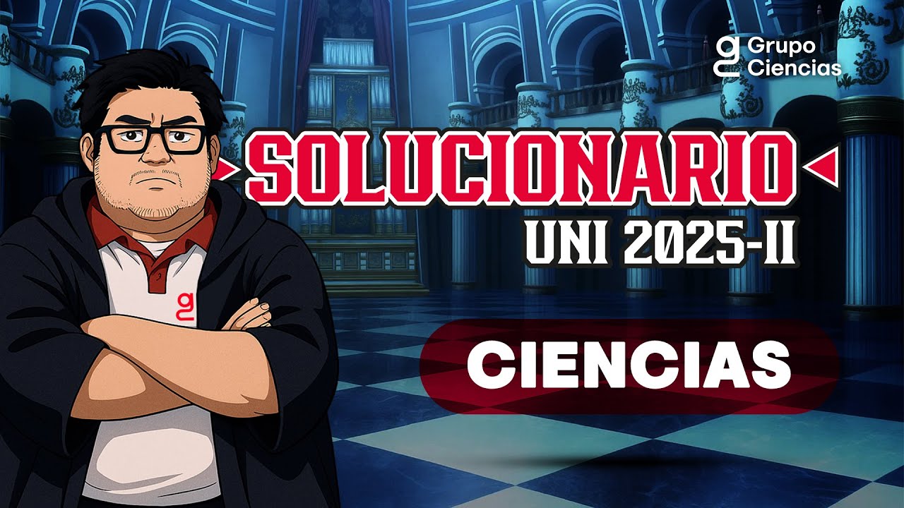 ✨ Solucionario UNI 2025 - II | CIENCIAS 🔴 EN VIVO