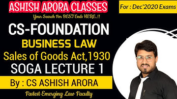 CS FOUNDATION LIVE REVISION BATCH | BUSINESS LAW |SOGA | CLASS-1 |CS ASHISH ARORA