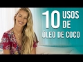 10 USOS DO ÓLEO DE COCO!