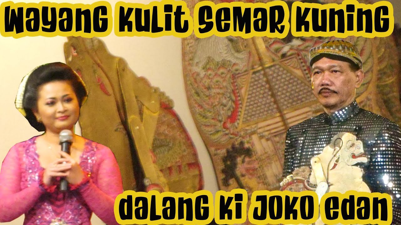 WAYANG KULIT SEMAR KUNING, DALANG KI JOKO EDAN || BINTANG TAMU: NURHANA-GOGON SRIMULAT