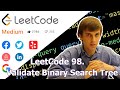 LeetCode 98. Validate Binary Search Tree (Algorithm Explained)
