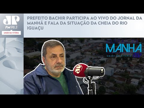 PREFEITO BACHIR PARTICIPA AO VIVO DO JORNAL DA MANHÃ E FALA DA SITUAÇÃO DA CHEIA DO RIO IGUAÇU