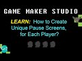 GMS 4.1: How to Create Unique Pause Screens, for Each Player?