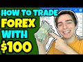How To Trade FOREX with $100 - YouTube