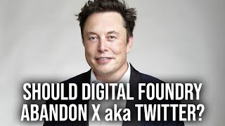 Should Digital Foundry Abandon X aka Twitter