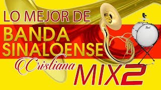 Banda Sinaloense Cristiana LO MEJOR MIX-2