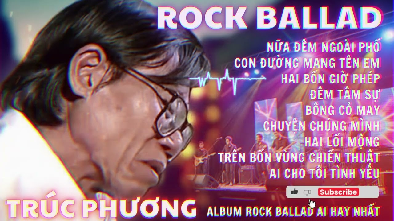 🎸TRÚC PHƯƠNG [Rock Ballad] – NHỮNG GIAI ĐIỆU VƯỢT THỜI GIAN