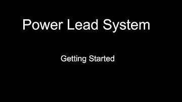 Power Lead System| Getting started