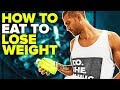 How To Eat If You Want To Lose Weight