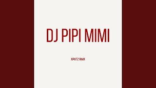 DJ PIPI MIMI